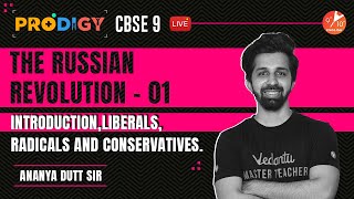 The Russian Revolution [Introduction, Liberals, Radicals and Conservatives] | CBSE Class 9 | Term 2