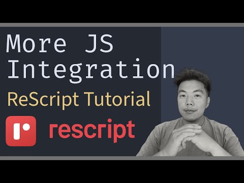 More JavaScript Integration - ReScript Tutorial