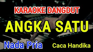 Download lagu ANGKA SATU - Karaoke Nada Pria [ Caca Handika ] mp3