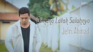 Download lagu JEFRI AHMAD - DIMANO LOTAK SALAHNYO ( VIDEO ) mp3 Download lagu JEFRI AHMAD - DIMANO LOTAK SALAHNYO ( VIDEO ) mp3