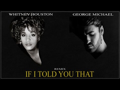 Whitney Houston x George Michael - If I Told You That (Club Disco House Remix)