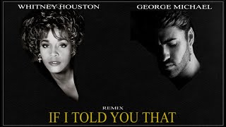 Whitney Houston x George Michael - If I Told You That (Club Disco House Remix)