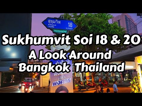A Look At Sukhumvit Soi 18 & Soi 20 Bangkok, Thailand