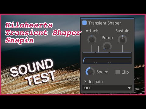Kilohearts Transient Shaper Snapin  Preset check! (No Taking)