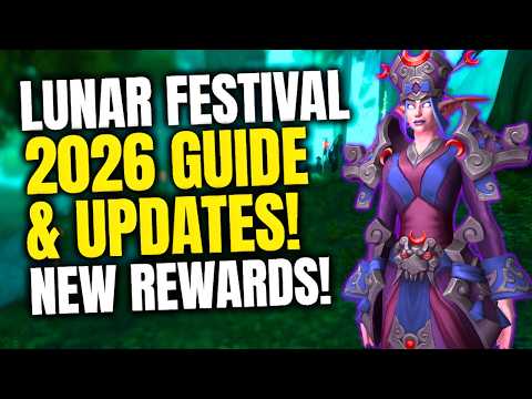 Lunar Festival 2026 Guide & Updates! NEW Rewards & SAVE TENDERS! WoW Midnight Pre-Patch 12.0.1