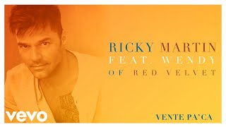 Ricky Martin - Vente Pa&#39; Ca (Audio) ft. Wendy