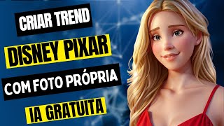 COMO FAZER A TREND DA DISNEY PIXAR COM A MINHA FOTO USANDO INTELIGÊNCIA ARTIFICIAL GRÁTIS
