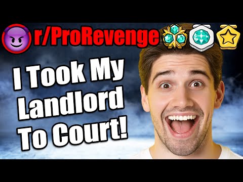 I Took My Landlord To Court! | r/ProRevenge | #345