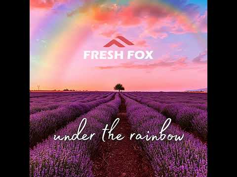 Fresh Fox - Under The Rainbow (Maxi Version)