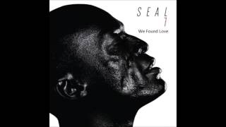 Seal - We Found Love [AUDIO]