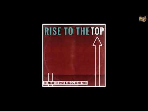 Zagnif Nori - Rise to the Top [prod. by The Quarter Inch Kings]
