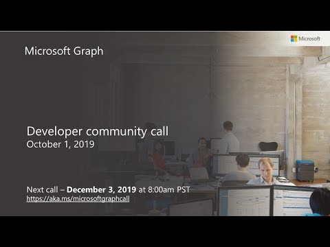Microsoft Graph developer community call October 2019