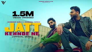 JATT KEHNDE NE (Official Video) | Bhindder Burj Feat Parmish Verma
