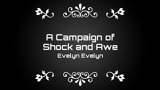 Evelyn Evelyn // A Campaign of Shock and Awe || Lyrics