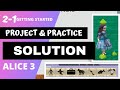 2-1: Getting Started with Alice 3  (Project & Practice Solutions)