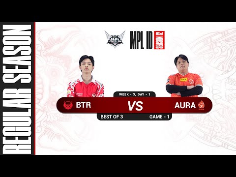 [Game - 1] BIGETRON ALPHA vs AURA FIRE - MPL S12