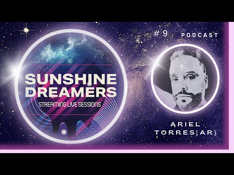Sunshine Dreamers Sessions - Weekly Podcast # 009 [Progressive House Argentina] DJ mix - DEC 2022