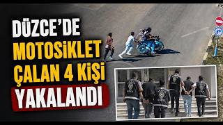 Düzcede Motosiklet Çalan 4 Kişi Yakalandı