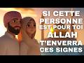 Celui Qu ALLAH A Choisi Pour Toi Approche Avec Ces SIGNES ISLAM