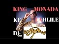 King Monada Ke Lahlile Di Key