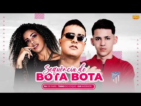TINHO DO COQUE, MC KÁ DE PARIS E MC GUI ANDRADE - SEQUÊNCIA DE BOTA BOTA (#BREGAFUNK)
