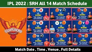 IPL 2022 - SRH All 14 Match Full Schedule | Sunrisers Hyderabad