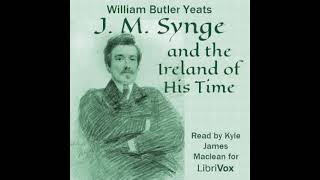 Download lagu J. M. Synge and the Ireland of His Time by William Butler Yeats | Full Audio Book mp3 Download lagu J. M. Synge and the Ireland of His Time by William Butler Yeats | Full Audio Book mp3
