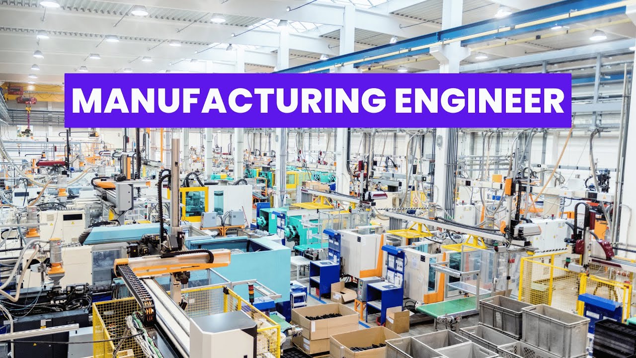 What is the role of a Manufacturing Engineer ? | Career Guide - Job Description - Skills