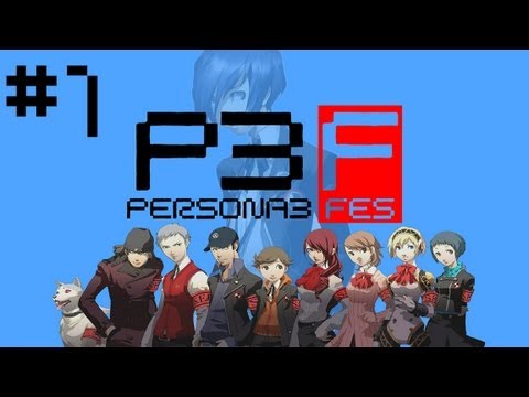 Persona 3 FES- Part 1: The story begins