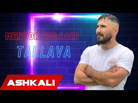 Mentor Kollari - Tallava 2021 (HIT PER SHKURTE GASHI)