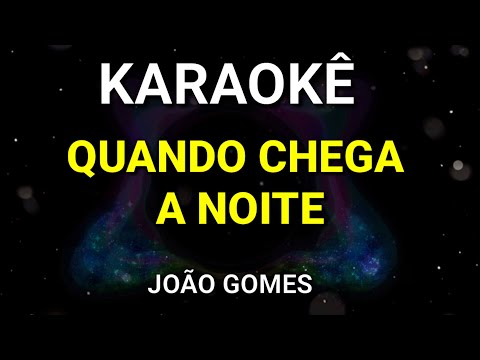 KARAOKÊ - A NOITE - VERSÃO JÕAO GOMES - PISEIRO