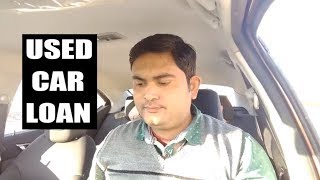 Car Loan On USED CAR || Need to Take Care of few things || Interest Rate