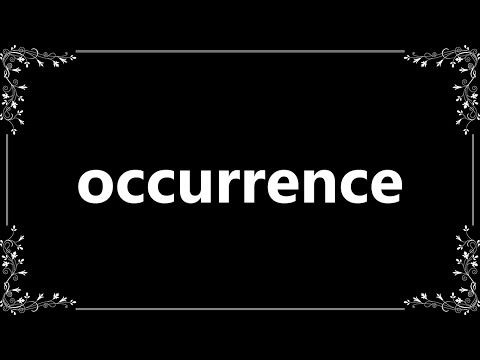 Occurrence - Meaning and How To Pronounce