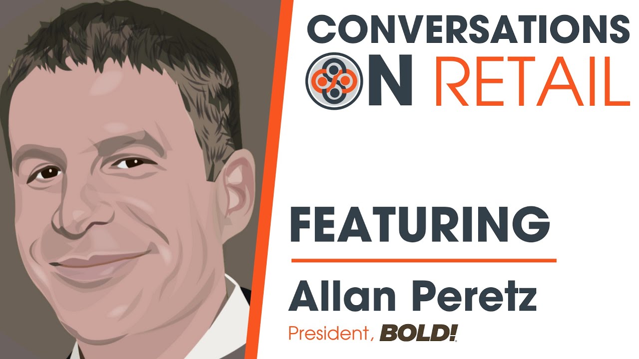 A Conversation With Allan Peretz - President, BOLD! Strategies