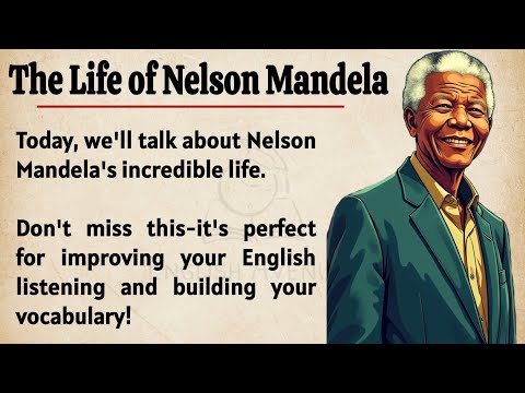 The Life of Nelson Mandela || Learn English Through Story 🔥 || Graded Reader || Listening Practice ✅