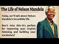 The Life Of Nelson Mandela Learn English Through Story Graded Reader Listening Practice