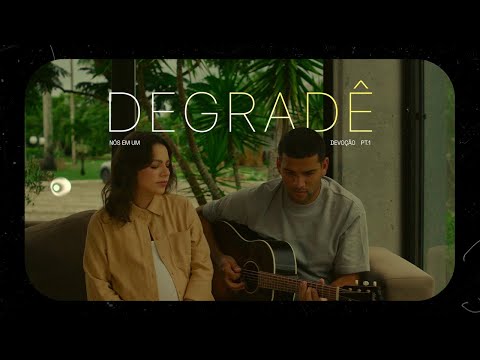 Degradê - Nós em Um