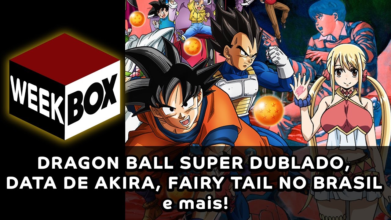 WeekBox #9 | Dragon Ball Super em fase de dublagem, a data de Akira, filme de Fairy Tail no Brasil e +