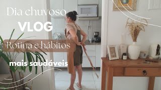 Vlog | Uma vida simples procurando ter hábitos saudáveis mesmo em dias chuvosos