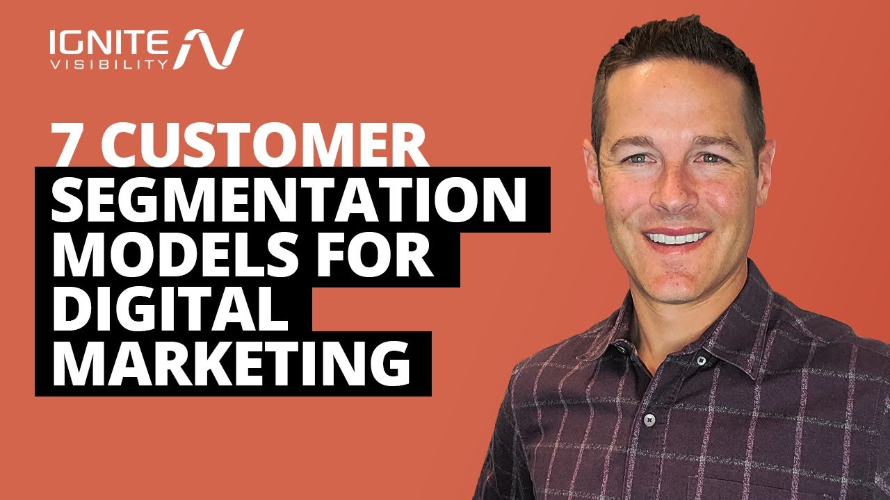 7 Customer Segmentation Models for Digital Marketing