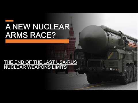 Towards A New Nuclear Arms Race? - The end of the last USA-Russia Nuclear Arms Limits