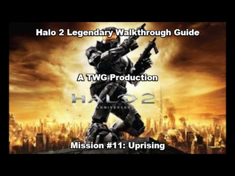 Halo 2 - Legendary Walkthrough - Mission #11: Uprising