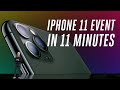 Apple iPhone 11 and 11 Pro event in 11 minutes Apple iPhone 11 and 11 Pro event in 11 minutes