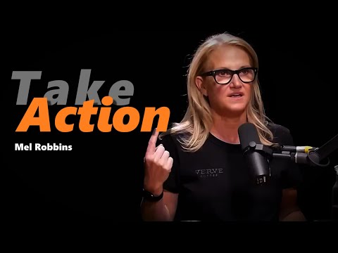 Why You Need to Take Action (ft. Mel Robbins)