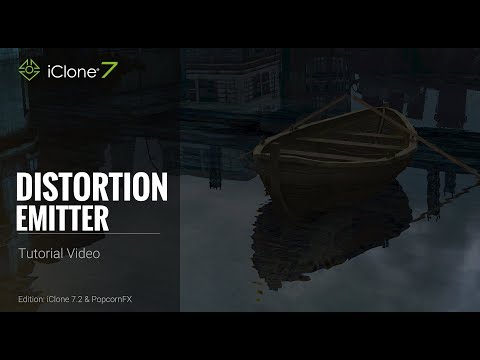 iClone 7.2 Tutorial - PopcornFX Super Tools: Distortion Emitter