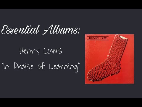 ESSENTIAL ALBUMS: Henry Cow's "In Praise of Learning"