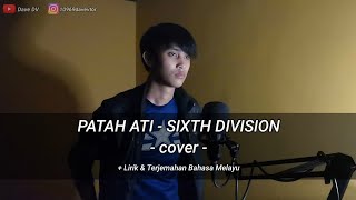 Download lagu Patah Ati - Sixth Division (cover) mp3 Download lagu Patah Ati - Sixth Division (cover) mp3