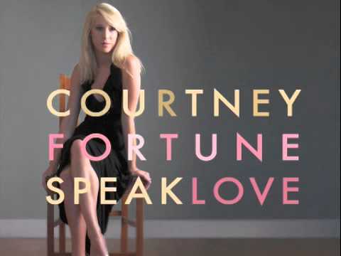 Courtney Fortune - I Love The Way You're Breaking My Heart