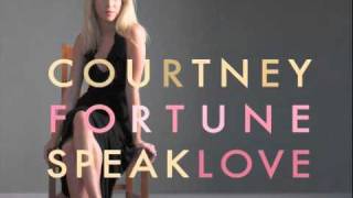 Courtney Fortune - I Love The Way You're Breaking My Heart