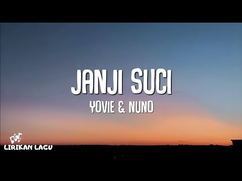 Yovie & Nuno - Janji Suci (Lirik Lagu)